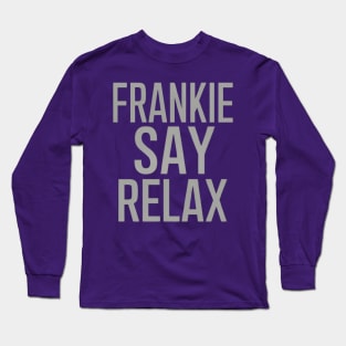 Frankie Say Relax Long Sleeve T-Shirt